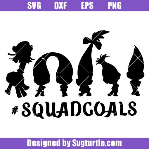 Squadgoals-trolls-svg,-poppy-svg,-funny-trolls-svg