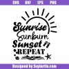 Sunrise-sunburn-sunset-repeat-svg,-cool-beach-svg,-summer-svg