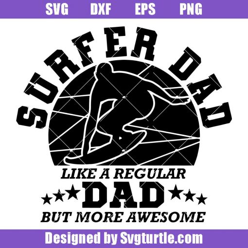 Surf-dad-svg,-awesome-surfer-svg,-surfing-art-svg,-surfing-svg