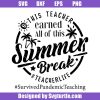 Teacher-holiday-svg,-this-teacher-earned-all-of-this-summer-break-svg