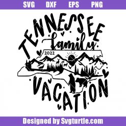 Tennessee Family Vacation 2022 Svg, Mountain Memories Svg