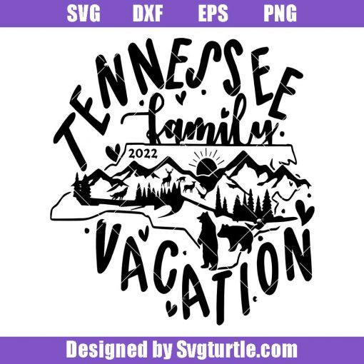 Tennessee Family Vacation 2022 Svg