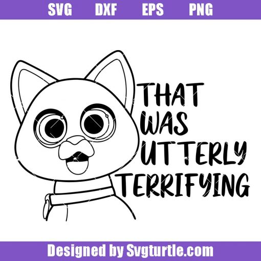 That-was-utterly-terrifying-svg,-cat-toy-story-svg,-sox-svg
