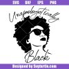 Unapologetically-black-svg,-african-american-woman-svg