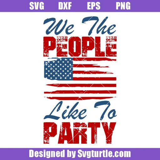 We-the-people-like-to-party-svg,-4th-of-july-for-men-women-svg
