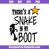 Woody-there's-a-snake-in-my-boot-svg,-woody-toy-story-svg
