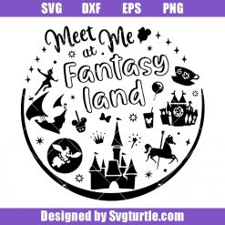 Meet Me At Fantasy Land Svg