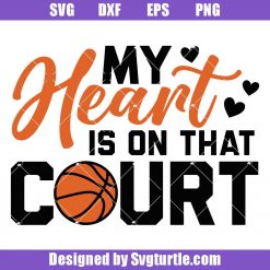 My Heart is on that Court Svg