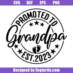 Promoted to Grandpa Est 2023 Svg