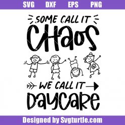 Some Call It Chaos We Call It Daycare Svg, Back To School Svg
