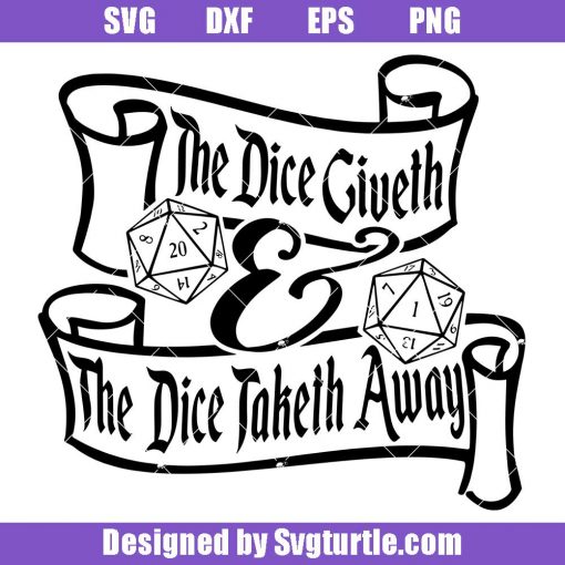 The-dice-giveth-&-the-dice-taketh-away-svg,-dnd-dice-svg