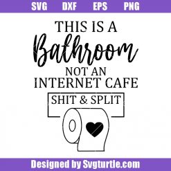 This-is-a-bathroom-not-a-internet-cafe-svg,-funny-bathroom-svg