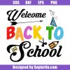 Welcome Back To School Svg