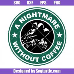 A-nightmare-without-coffee-svg,-freddy-krueger-coffee-svg