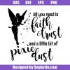 All-you-need-is-faith-and-trust-and-a-little-bit-of-pixie-dust-svg