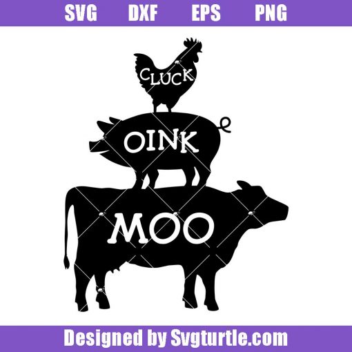 Cluck Oink Moo Svg
