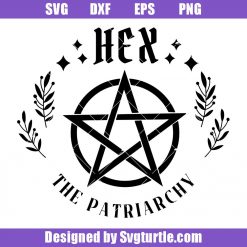 Hex the Patriarchy Svg, Gothic Halloween Svg, Patriarchy Svg