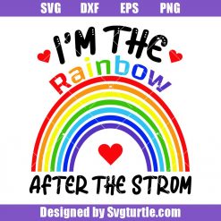 I'm-the-rainbow-after-the-storm-svg,-toddler-girl-svg,-baby-svg