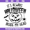 It's-always-halloween-inside-my-head-svg,-spooky-pumpkin-svg
