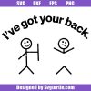 I've Got Your Back Svg