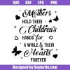 Mothers Hold Their Children's Hands For A While And Their Hearts Forever Svg