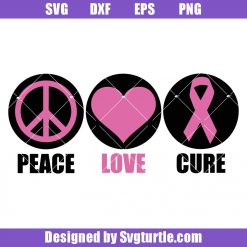 Peace Love Cure Svg, Breast Cancer Awareness Ribbon Svg