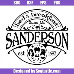 Sanderson Bed and Breakfast Svg, Sanderson Sisters Svg