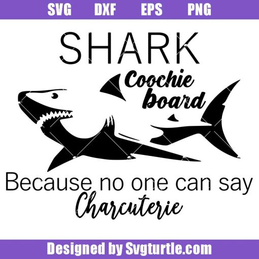 Shark-coochie-board-because-no-one-can-say-charcuterie-svg