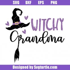Witchy Grandma Svg, Grandma Halloween Svg, Witch Hat Svg