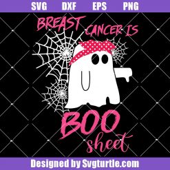 Breast Cancer Is Boo Sheet Svg