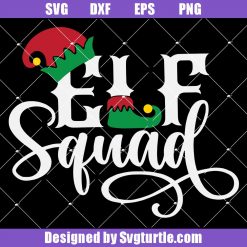 Elf Squad Christmas Svg, Funny Elf Svg, Christmas Svg
