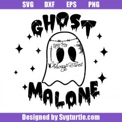 Funny Ghost Svg, Cute Ghost Svg, Ghost Malone Svg, Halloween Svg
