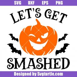 Let's Get Smashed Svg, Spooky Pumpkin Svg, Funny Halloween Svg