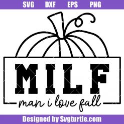 Milf-man-i-love-fall-svg,-fall-pumpkin-svg,-halloween-sign-svg