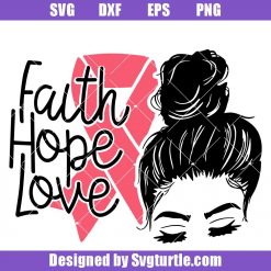 Messy Bun Faith Hope Love Svg