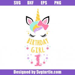 Cute Unicorn Birthday Svg, 1st Birthday Svg, Birthday Baby Girl Svg