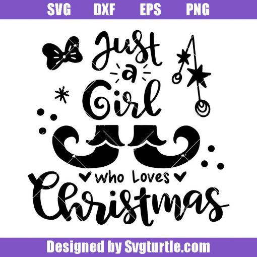 Just-a-girl-who-loves-christmas-svg,-girl-christmas-svg