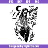 Too-weird-to-live-too-rare-to-die-svg,-halloween-quote-svg