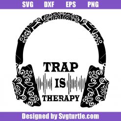 Trap Music Is Therapy Svg, Therapy Svg, Mandala Headphones Svg