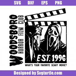 Woodsboro Horror Film Club Svg, What's Your