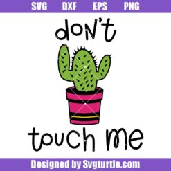 Cactus in a Planter Svg, Don't Touch Me Svg, Plants with Thorns Svg