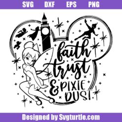Faith-trust-&-pixie-dust-svg,-disney-quote-svg,-tinkerbell-svg