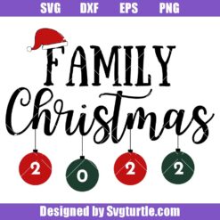 Family Christmas 2022 Svg, Family Love Svg, Family Reunion Svg