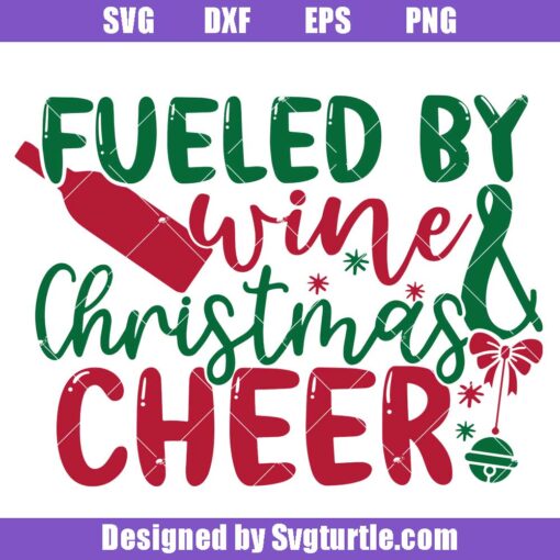 Fueled by Wine and Christmas Cheer Svg