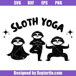 Funny Sloth Yoga Svg, Sloth Life Svg, Cute Sloth Svg