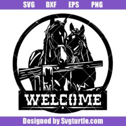 Horse Farm Welcome Sign Svg, Ranch Decor Svg, Farm Animal Svg