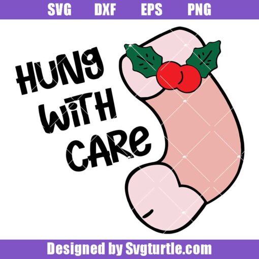 Hung-wwith-care-penis-christmas-svg,-stocking-adult-svg