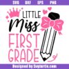 Little-miss-first-grade-svg,-first-grade-teacher-svg