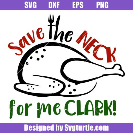 Save the neck for me clark svg