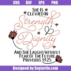 She-is-clothed-in-strength-and-dignity-svg,-proverbs-3125-svg